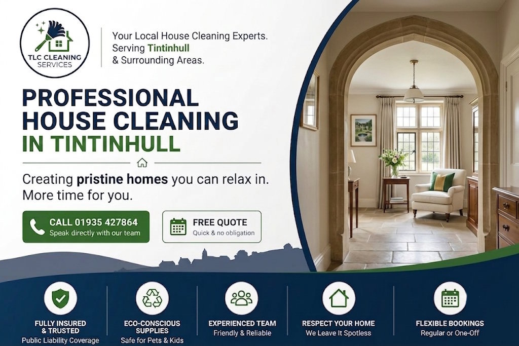 House Cleaning in Tintinhull: Trusted Local Services Available