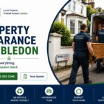 Property Clearance Services in Wimbledon: Fast Help Available