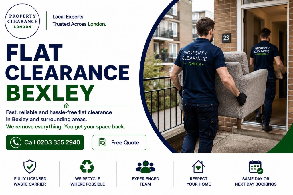 Flat Clearance Services in Bexley: Affordable and Efficient